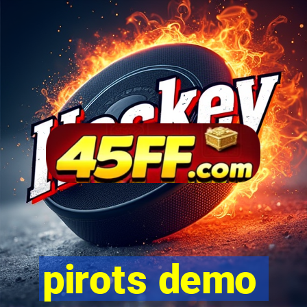 pirots demo